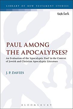 portada Paul Among the Apocalypses? An Evaluation of the 'apocalyptic Paul' in the Context of Jewish and Christian Apocalyptic Literature (The Library of new Testament Studies) (en Inglés)
