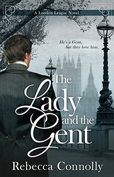 portada The Lady and the Gent (London League, Book 1)