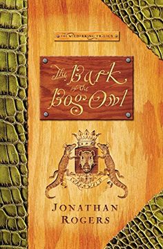 portada The Bark of the bog owl (Wilderking Trilogy) 