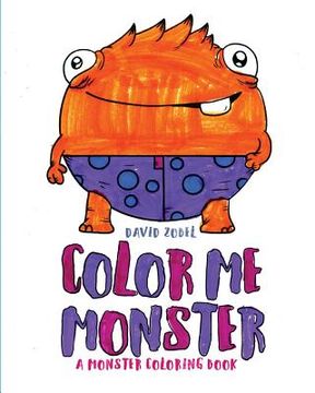 portada Color Me Monster: A Monster Coloring Book (en Inglés)