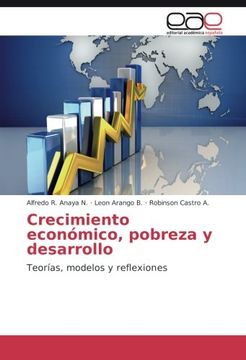 portada Crecimiento económico, pobreza y desarrollo: Teorías, modelos y reflexiones (Spanish Edition)