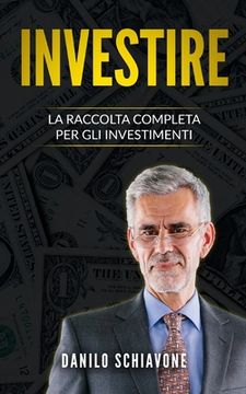 portada Investire: La Raccolta Completa per gli Investimenti (in Italian)