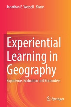 portada Experiential Learning in Geography: Experience, Evaluation and Encounters 