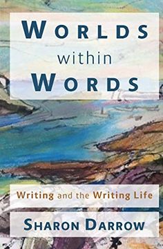 portada Worlds Within Words: Writing and the Writing Life 