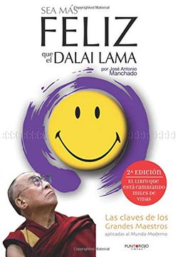 portada Sea más Feliz que el Dalai Lama: Las Claves de los Grandes Maestros Aplicadas al Mundo Moderno