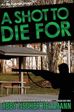 portada A Shot to die For: The Ellie Foreman Mystery Series (The Ellie Foreman Mysteries 4) (en Inglés)