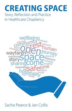portada Creating Space: Story, Reflection and Practice in Healthcare Chaplaincy (in English)