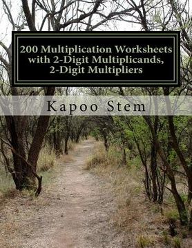 portada 200 Multiplication Worksheets with 2-Digit Multiplicands, 2-Digit Multipliers: Math Practice Workbook (en Inglés)