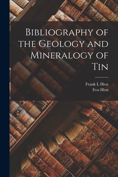 portada Bibliography of the Geology and Mineralogy of Tin (en Inglés)