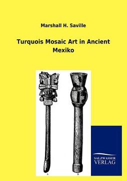 portada turquois mosaic art in ancient mexiko (en Inglés)