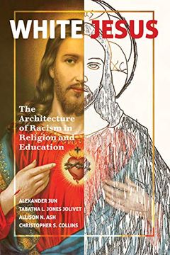 portada White Jesus: The Architecture of Racism in Religion and Education (Peter Lange Education) (en Inglés)