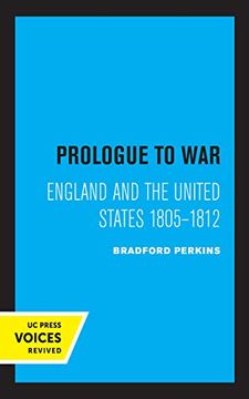 portada Prologue to War: England and the United States 1805-1812 (en Inglés)