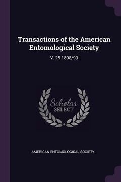 portada Transactions of the American Entomological Society: V. 25 1898/99 (en Inglés)