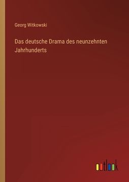 portada Das deutsche Drama des neunzehnten Jahrhunderts (en Alemán)