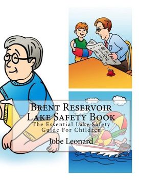 portada Brent Reservoir Lake Safety Book: The Essential Lake Safety Guide For Children