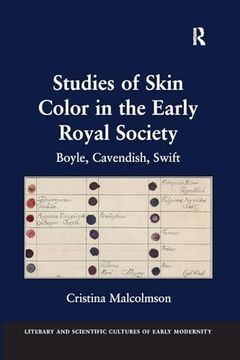 portada Studies of Skin Color in the Early Royal Society: Boyle, Cavendish, Swift (Literary and Scientific Cultures of Early Modernity) (in English)