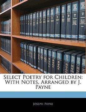 portada select poetry for children: with notes, arranged by j. payne