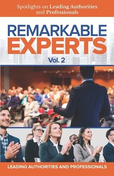 portada Remarkable Experts: Spotlights on Leading Authorities and Professionals Vol. 2 (en Inglés)