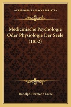 portada Medicinische Psychologie Oder Physiologie Der Seele (1852) (in German)