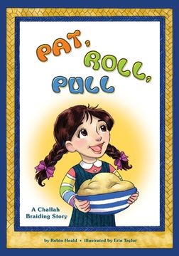 portada Pat Roll, Pull: A Challah Braiding Story (en Inglés)