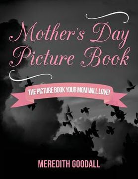 portada Mother's Day Picture Book: The Picture Book Your Mom Will Love! (en Inglés)