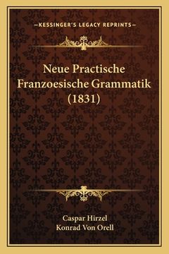 portada Neue Practische Franzoesische Grammatik (1831) (en Alemán)