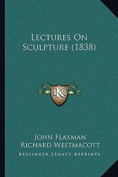 portada lectures on sculpture (1838) (en Inglés)