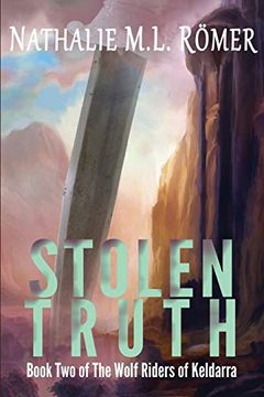 portada Stolen Truth (2) (The Wolf Riders of Keldarra) (en Inglés)