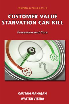portada Customer Value Starvation can Kill: Prevention and Cure (in English)