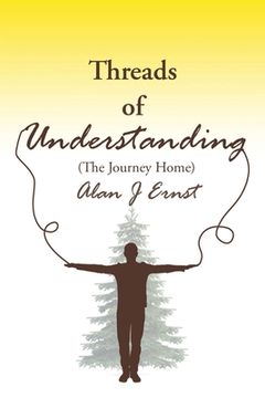 portada Threads of Understanding: The Journey Home (en Inglés)