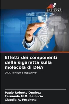 portada Effetti dei componenti della sigaretta sulla molecola di DNA (in Italian)