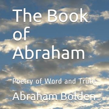 portada The Book of Abraham: Poetry of Word and Truth (en Inglés)