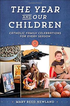 portada The Year and our Children: Catholic Family Celebrations for Every Season (en Inglés)