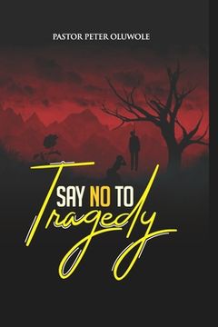 portada Say No To Tragedy (en Inglés)