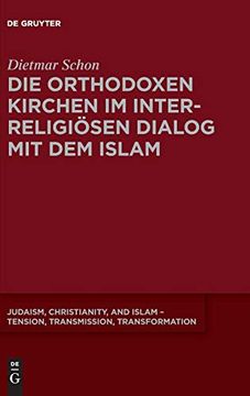 portada Die Orthodoxen Kirchen im Interreligiösen Dialog mit dem Islam (in German)