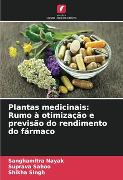 portada Plantas Medicinais: Rumo à Otimização e Previsão do Rendimento do Fármaco (en Portugués)