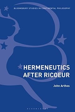 portada Hermeneutics After Ricoeur (Bloomsbury Studies in Continental Philosophy) (en Inglés)