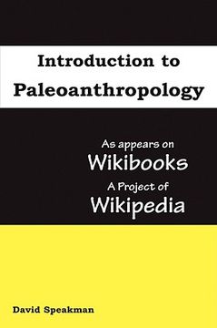 portada introduction to paleoanthropology: as appears on wikibooks, a project of wikipedia (en Inglés)