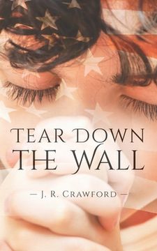 portada Tear Down the Wall (en Inglés)