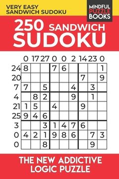 portada 250 Sandwich Sudoku: Very Easy Sandwich Sudoku (en Inglés)
