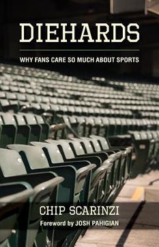 portada Diehards: Why Fans Care So Much About Sports (en Inglés)