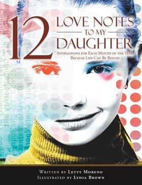 portada 12 Love Notes to My Daughter: Affirmations for Each Month of the Year, Because Life Can Be Rough (in English)