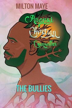 portada Anansi Christian Counsellor - The Bullies: The Bullies