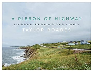 portada A Ribbon of Highway: A Photographic Exploration of Canadian Identity (en Inglés)