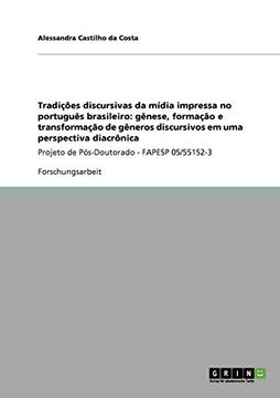portada Tradições Discursivas da Mídia Impressa no Português Brasileiro: Gênese, Formação e Transformação de Gêneros Discursivos em uma Perspectiva Diacrônica 