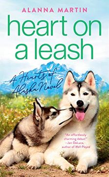 portada Heart on a Leash: 1 (Hearts of Alaska) (en Inglés)