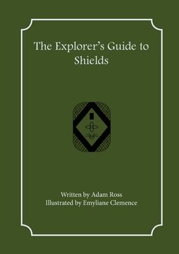 portada The Explorer's Guide to Shields (en Inglés)