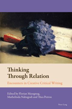 portada Thinking Through Relation: Encounters in Creative Critical Writing (en Inglés)