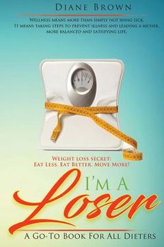 portada I'm A Loser: A Go-To Book For All Dieters (in English)