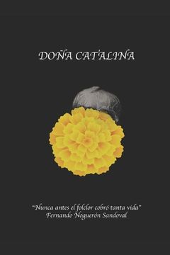 portada Doña Catalina: "Nunca antes el folclor cobró tanta vida"